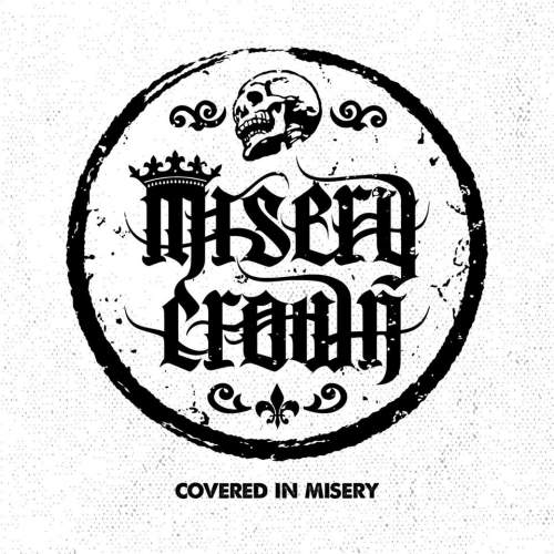 MISERY CROWN - Covered In Misery cover 