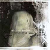 MISERY INDEX - Misery Index / Commit Suicide cover 