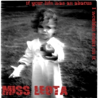 MISS LEOTA - If Your Life Was An Abacus, I Wouldn't Count On It cover 