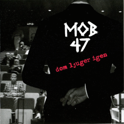 MOB 47 - Dom Ljuger Igen cover 