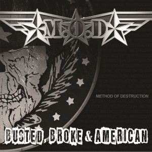 M.O.D. - Busted, Broke & American cover 