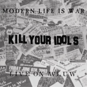 MODERN LIFE IS WAR - Live On WLUW cover 