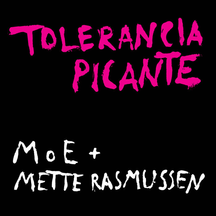 MOE - Tolerancia Picante (with Mette Rasmussen) cover 