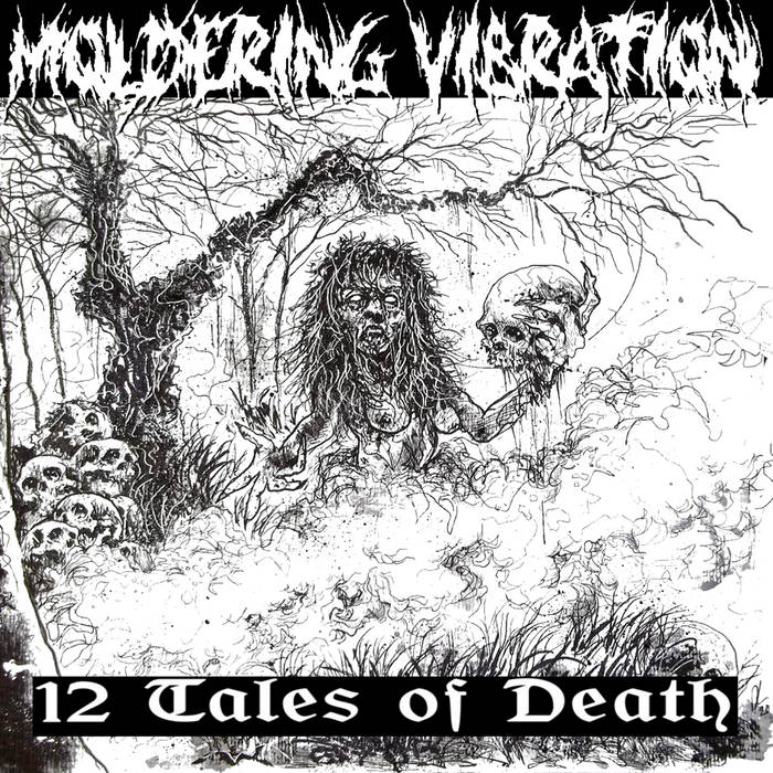 MOLDERING VIBRATION - 12 Tales Of Death cover 
