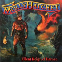 MOLLY HATCHET - Silent Reign of Heroes cover 
