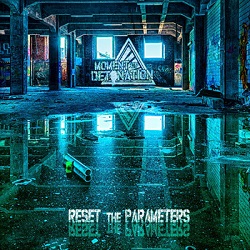 MOMENT OF DETONATION - Reset The Parameters cover 