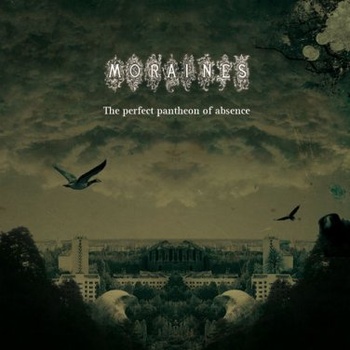 MORAINES - The Perfect Pantheon Of Absence cover 