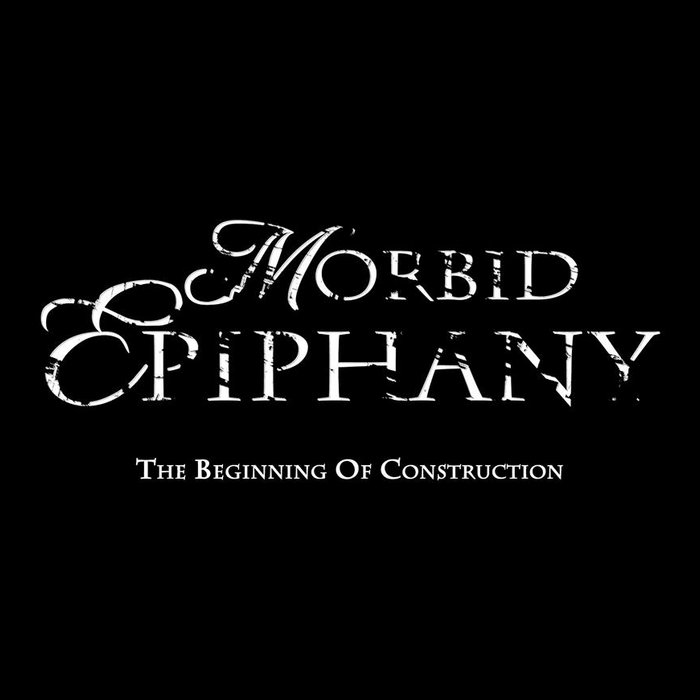 MORBID EPIPHANY - The Beginning Of Construction cover 