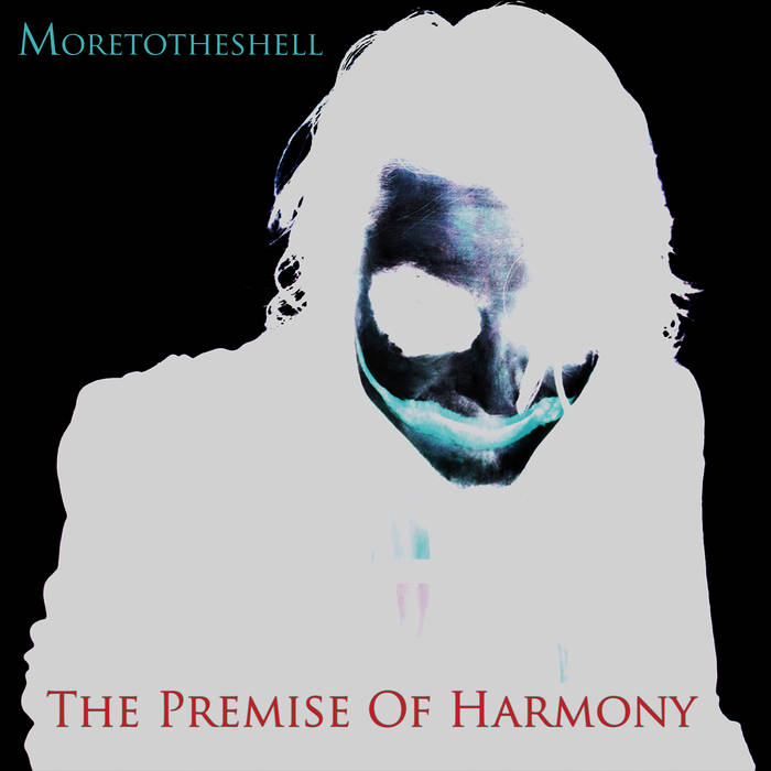 MORETOTHESHELL - The Premise Of Harmony cover 
