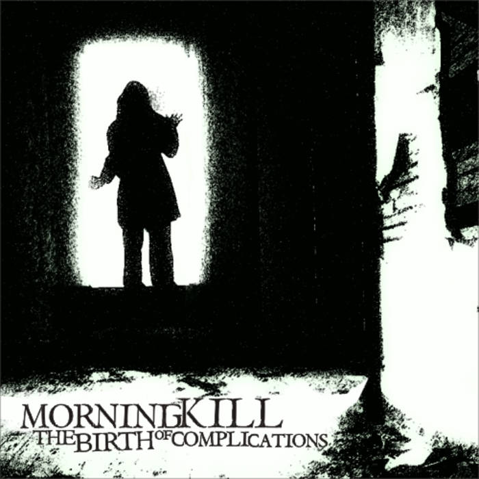 MORNINGKILL - The Birth Of Complications cover 