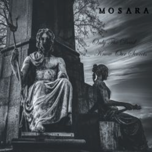 MOSARA - Only The Dead Know Our Secrets cover 