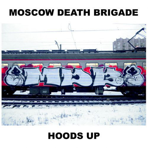 MOSCOW DEATH BRIGADE - Hoods Up cover 