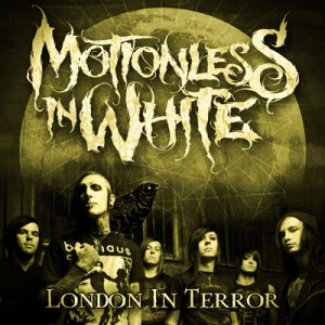 MOTIONLESS IN WHITE - London In Terror cover 