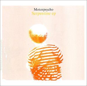 MOTORPSYCHO - Serpentine cover 