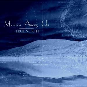 MOUNTAINS AMONG US - True North cover 