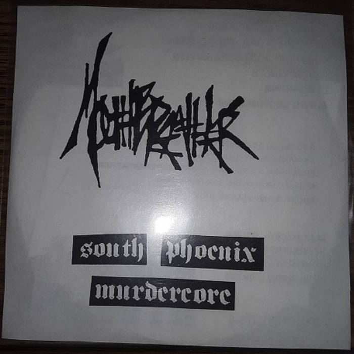 MOUTHBREATHER (AZ) - South Phoenix Murdercore cover 