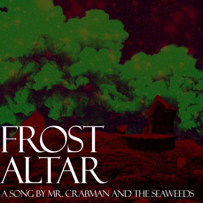 MR. CRABMAN & THE SEAWEEDS - Frost Altar cover 