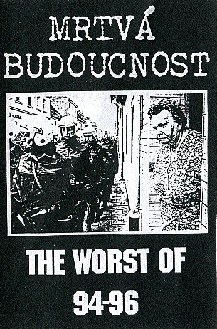 MRTVÁ BUDOUCNOST - The Worst Of 94-96 cover 