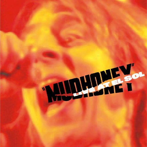 MUDHONEY - Live at El Sol cover 