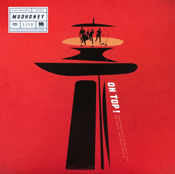 MUDHONEY - On Top! (KEXP Presents Mudhoney Live On Top Of The Space Needle) cover 