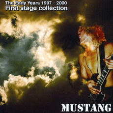 MUSTANG - The Early Years 1997-2000 First Stage Collection ‎ cover 
