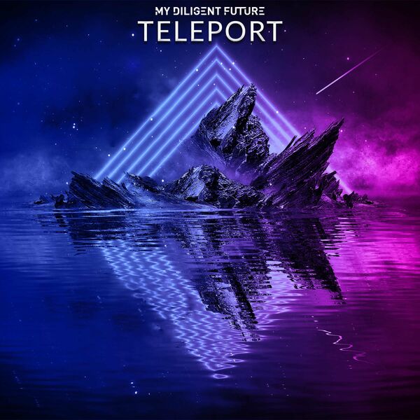 MY DILIGENT FUTURE - Teleport cover 