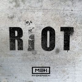 MY ENEMIES & I - Riot cover 