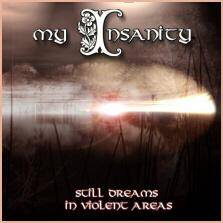 MY INSANITY - Still Dreams in Violent Areas cover 