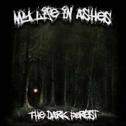 MY LIFE IN ASHES - The Dark Forest cover 