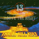 MY LIFE WITH THE THRILL KILL KULT - 13 Above the Night cover 