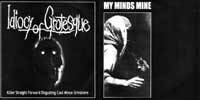MY MINDS MINE - My Minds Mine / Idiocy Of Grotesque cover 