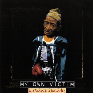 MY OWN VICTIM - Burning Inside cover 