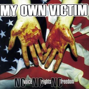 MY OWN VICTIM - No Voice, No Rights, No Freedom cover 