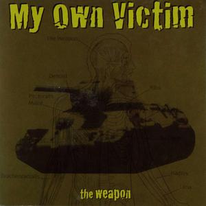 MY OWN VICTIM - The Weapon cover 