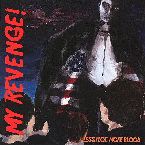 MY REVENGE! - Less Plot, More Blood cover 