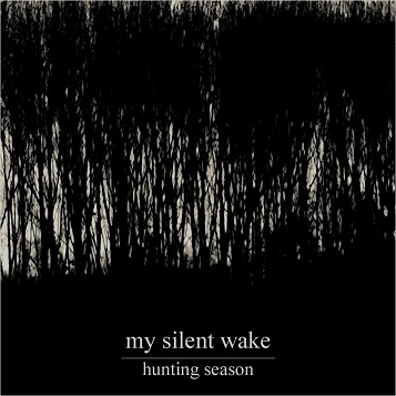 MY SILENT WAKE - Hunting Season cover 
