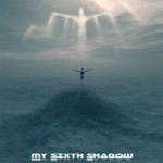 MY SIXTH SHADOW - My Sixth Shadow cover 
