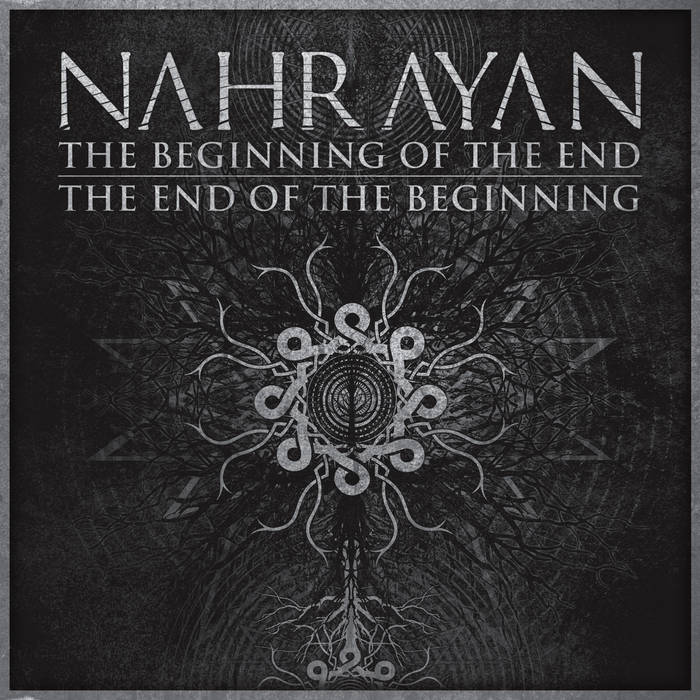 NAHRAYAN - The Beginning Of The End, The End Of The Beginning cover 
