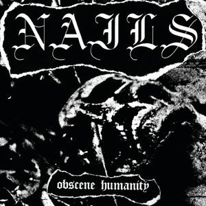 NAILS - Obscene Humanity cover 