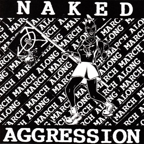NAKED AGGRESSION - March March Along cover 