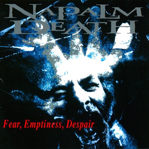 NAPALM DEATH - Fear, Emptiness, Despair cover 