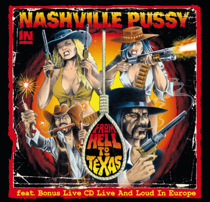 NASHVILLE PUSSY - From Hell to Texas: Live and Loud in Europe cover 
