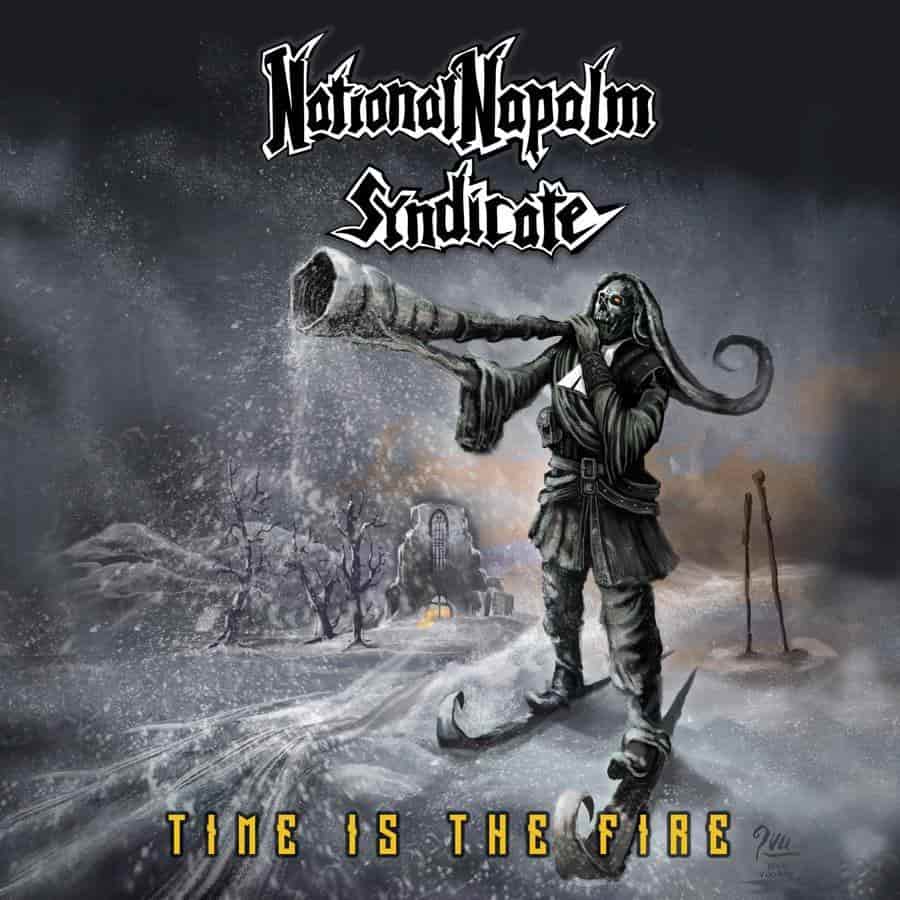 NATIONAL NAPALM SYNDICATE - Time Is the Fire cover 