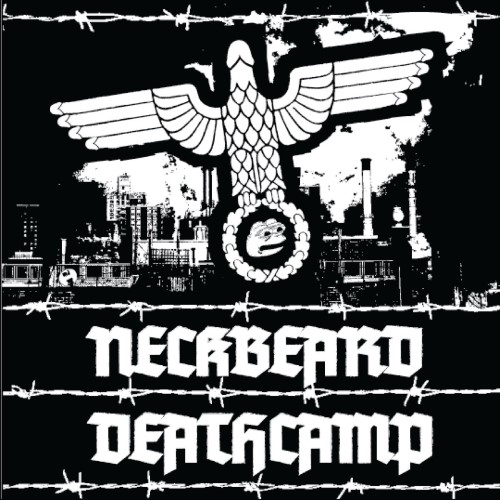 NECKBEARD DEATHCAMP - White Nationalism Is for Basement Dwelling Losers cover 