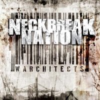 NECKBREAK NATION - Warchitects cover 