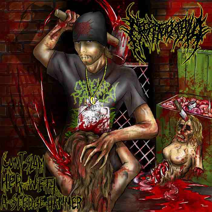 NECROFUCKPHILIA - Cunt Slam Her with a Sledgehammer cover 
