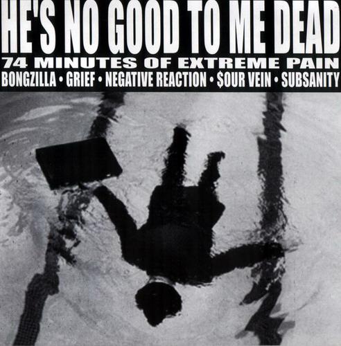 NEGATIVE REACTION - He's No Good To Me Dead - 74 Minutes Of Extreme Pain cover 