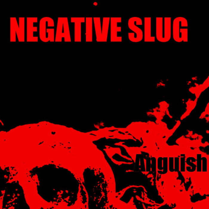 NEGATIVE SLUG - Anguish cover 
