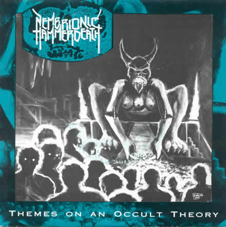 NEMBRIONIC HAMMERDEATH - Themes on an Occult Theory cover 