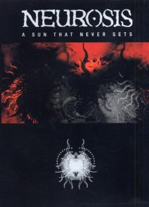 NEUROSIS - A Sun That Never Sets / A Resonant Sun cover 